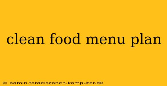 clean food menu plan
