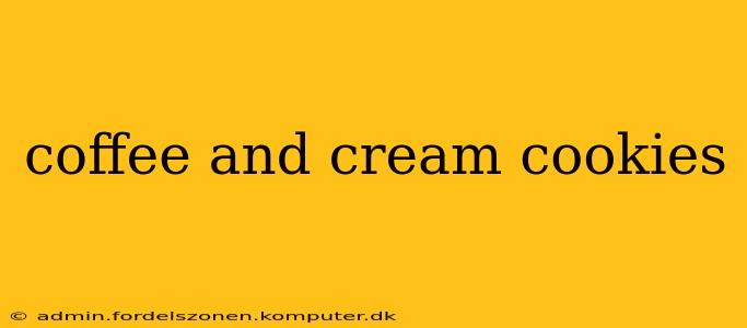 coffee and cream cookies