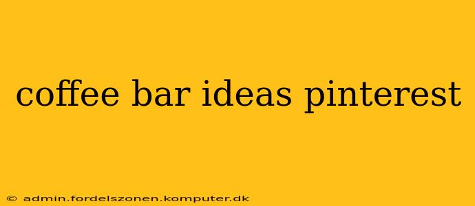 coffee bar ideas pinterest