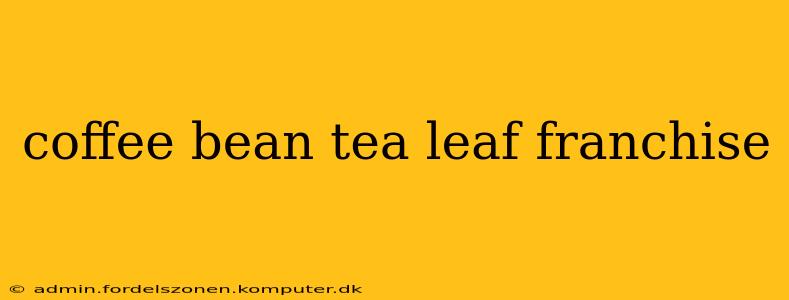 coffee bean tea leaf franchise