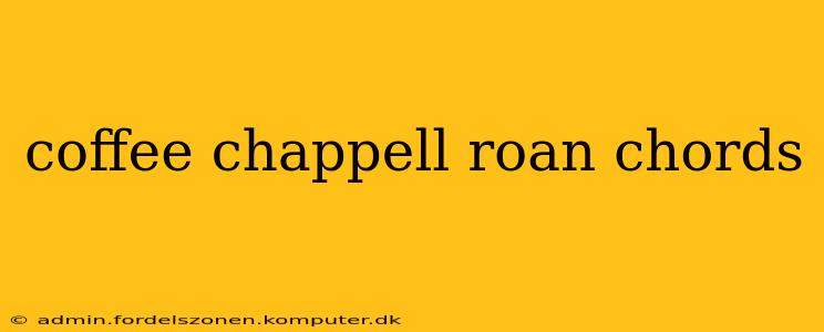 coffee chappell roan chords