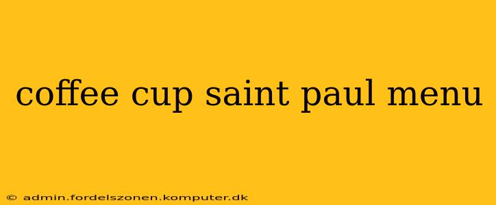 coffee cup saint paul menu