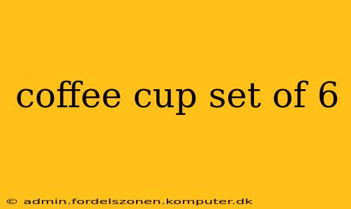 coffee cup set of 6