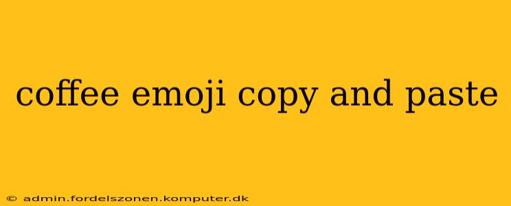 coffee emoji copy and paste
