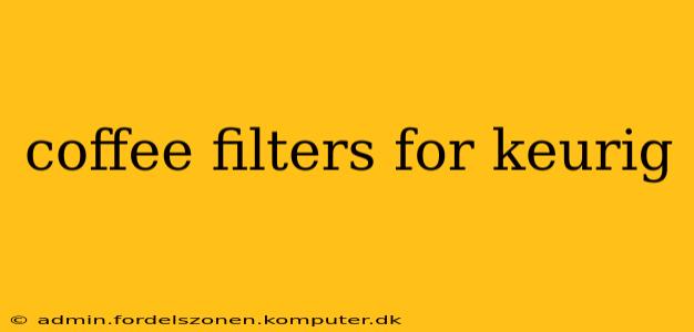 coffee filters for keurig