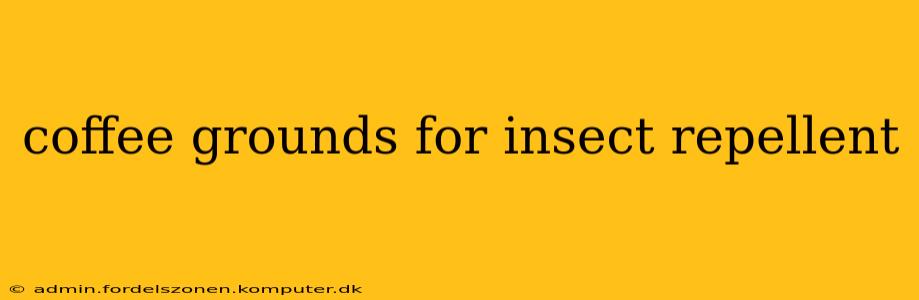 coffee grounds for insect repellent