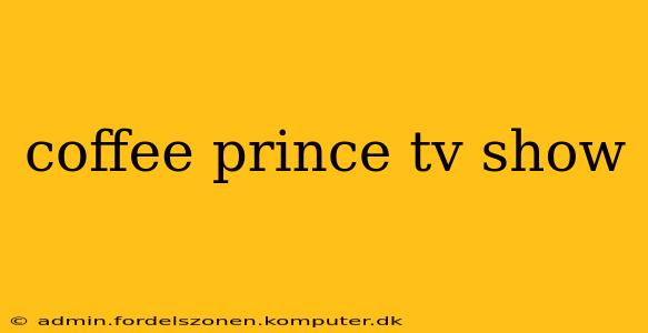 coffee prince tv show