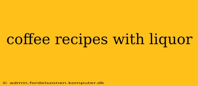 coffee recipes with liquor