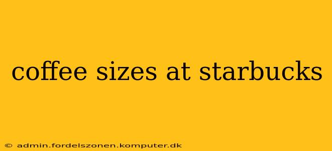 coffee sizes at starbucks