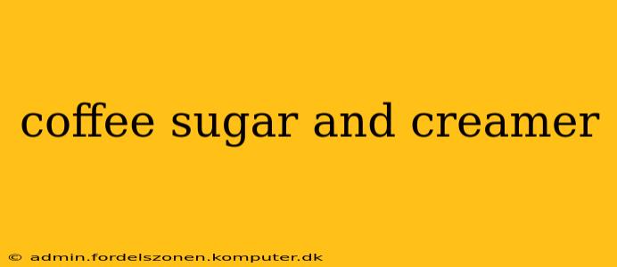 coffee sugar and creamer