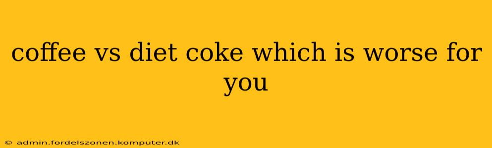 coffee vs diet coke which is worse for you