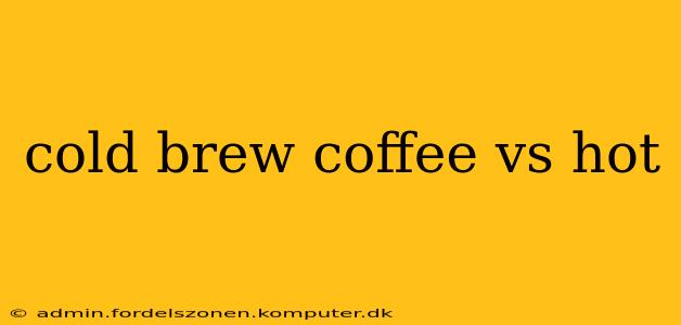 cold brew coffee vs hot