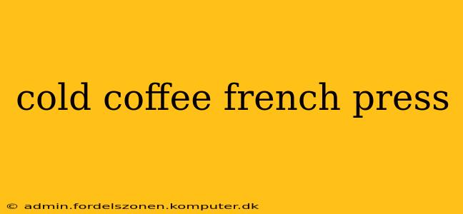 cold coffee french press