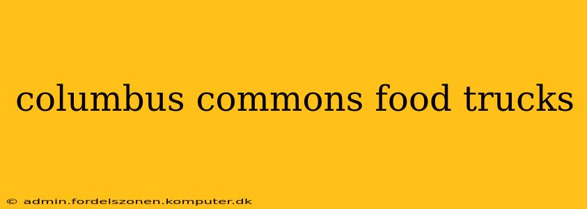columbus commons food trucks