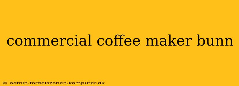 commercial coffee maker bunn