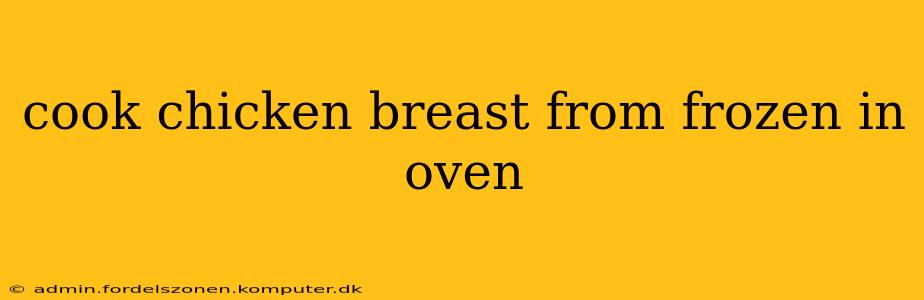 cook chicken breast from frozen in oven