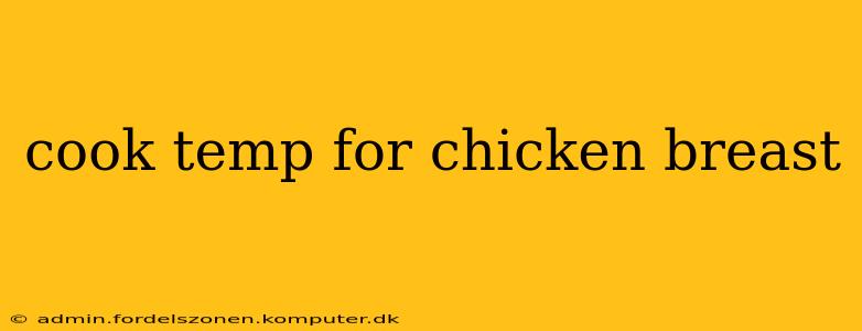 cook temp for chicken breast