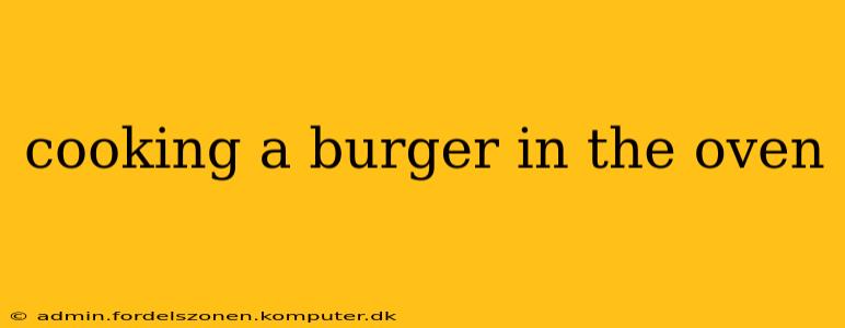 cooking a burger in the oven