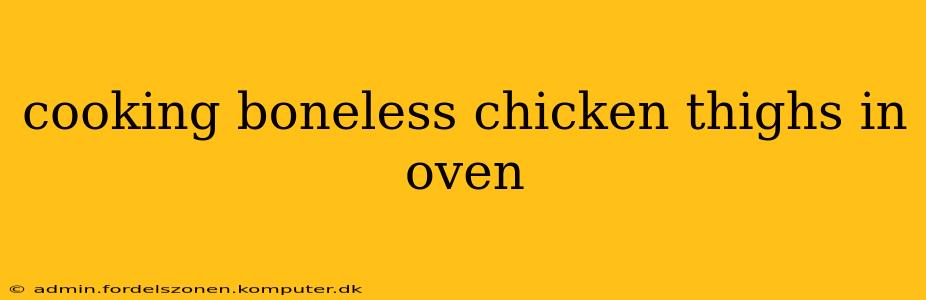 cooking boneless chicken thighs in oven