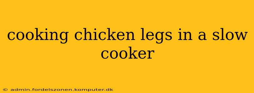 cooking chicken legs in a slow cooker