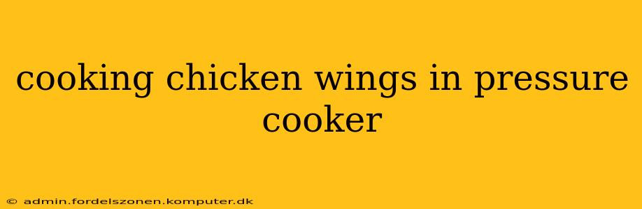 cooking chicken wings in pressure cooker
