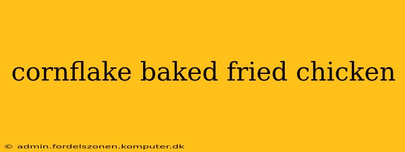 cornflake baked fried chicken
