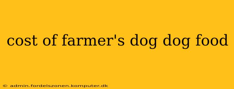 cost of farmer's dog dog food