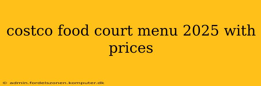 costco food court menu 2025 with prices