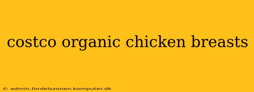 costco organic chicken breasts