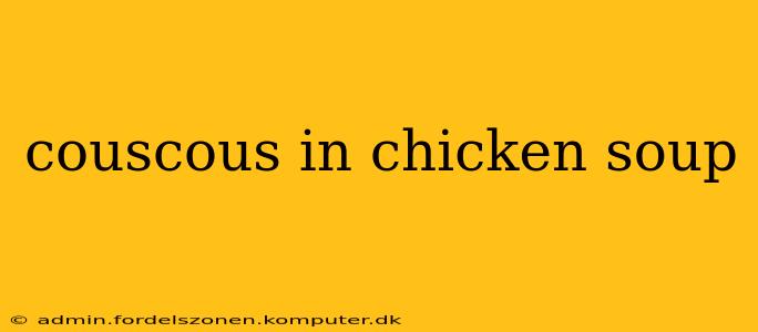 couscous in chicken soup
