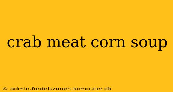 crab meat corn soup