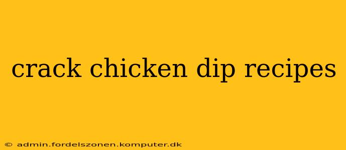 crack chicken dip recipes
