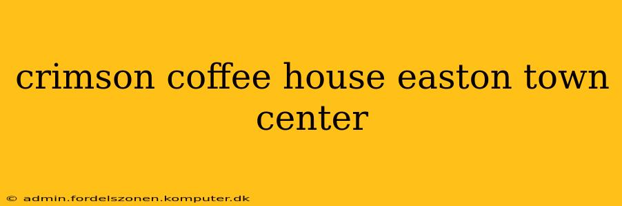 crimson coffee house easton town center