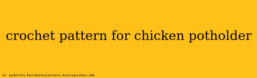 crochet pattern for chicken potholder