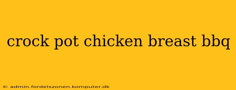 crock pot chicken breast bbq