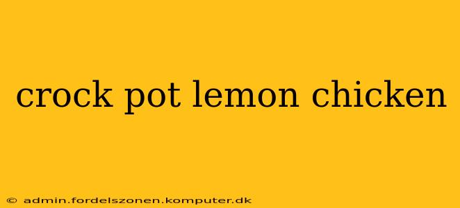 crock pot lemon chicken