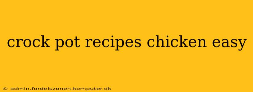 crock pot recipes chicken easy