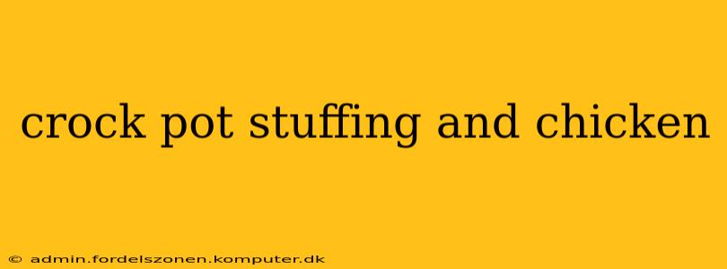 crock pot stuffing and chicken