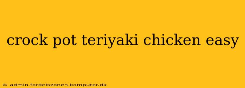 crock pot teriyaki chicken easy