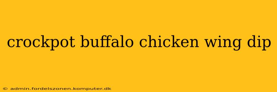 crockpot buffalo chicken wing dip