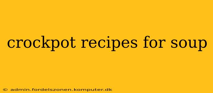 crockpot recipes for soup