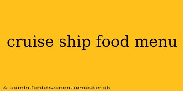 cruise ship food menu