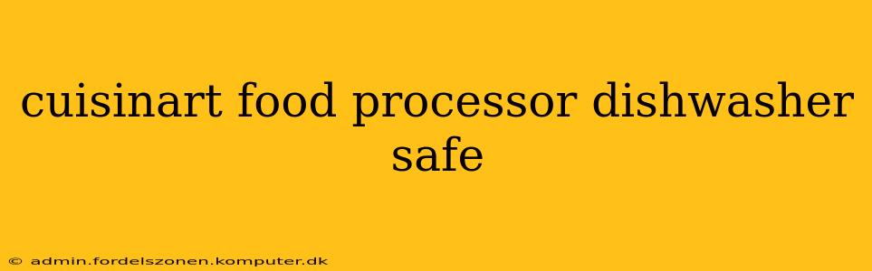 cuisinart food processor dishwasher safe