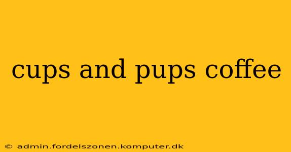 cups and pups coffee