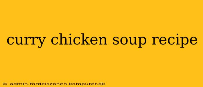 curry chicken soup recipe