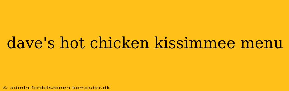 dave's hot chicken kissimmee menu