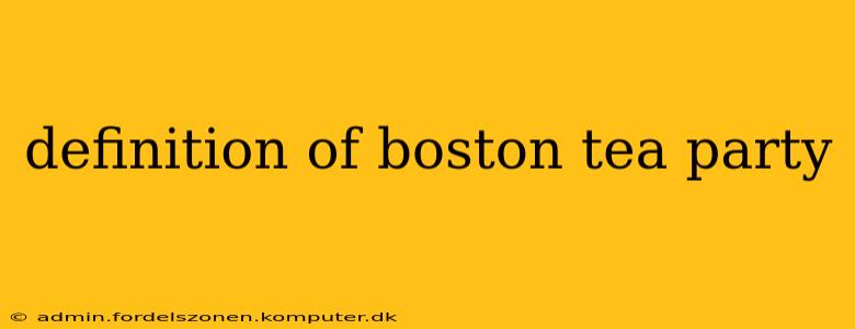 definition of boston tea party