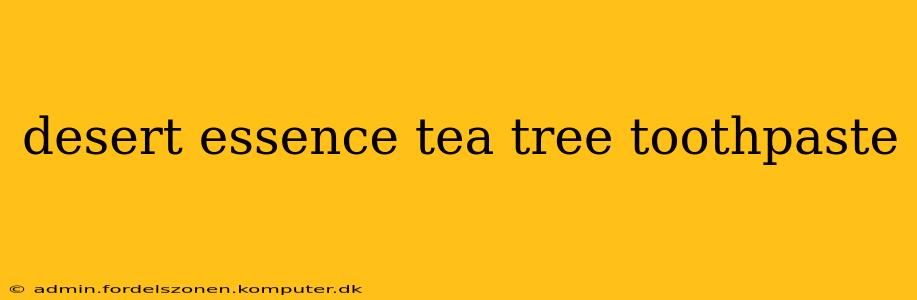desert essence tea tree toothpaste