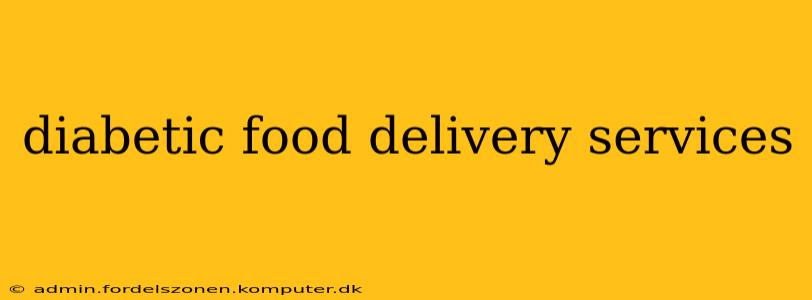 diabetic food delivery services