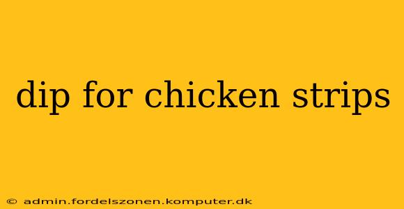 dip for chicken strips